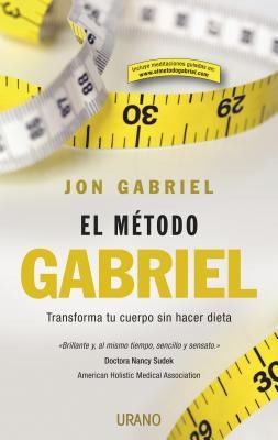 El Método Gabriel Transforma Tu Cuerpo Sin Hacer Dieta