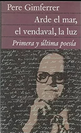 Arde el mar, el vendaval, la luz