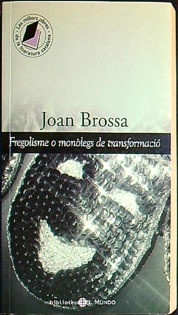 Fregolisme, o, Monòlegs de transformació