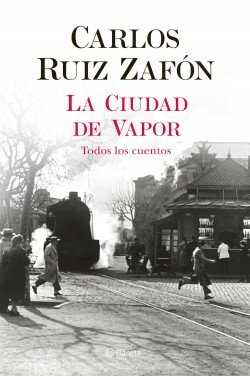 Portada del llibre "La ciudad de Vapor" de Carlos Ruiz Zafón