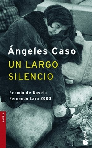 Portada del llibre "UN Largo Silencio" de María de los Ángeles Caso Machicado